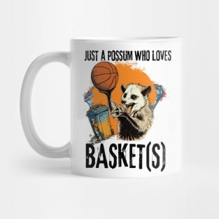Just a possum who loves basket(s) Mug